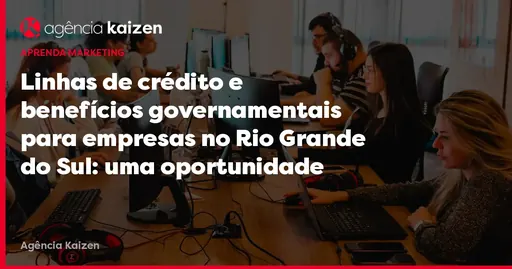 Imagem de capa do artigo: Lignes de crédit et avantages gouvernementaux pour les entreprises du Rio Grande do Sul : une opportunité pour la reconstruction post-inondation Imagem de capa do artigo: Lignes de crédit et avantages gouvernementaux pour les entreprises du Rio Grande do Sul : une opportunité pour la reconstruction post-inondation